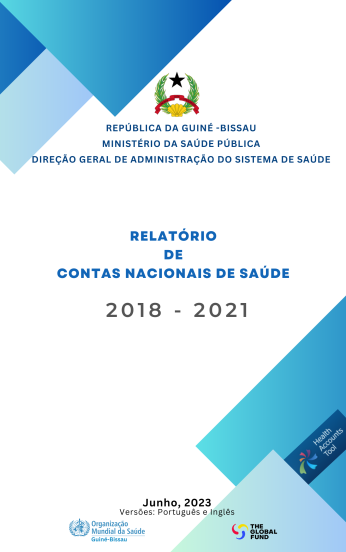 Relatório de Contas Nacionais de saúde Guiné-Bissau, 2018_2021